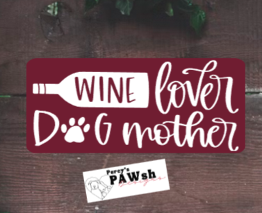 Wine Lover Dog Mother | Vinyl Sticker
