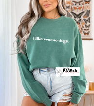 Load image into Gallery viewer, i like rescue dogs. | Unisex Crewneck
