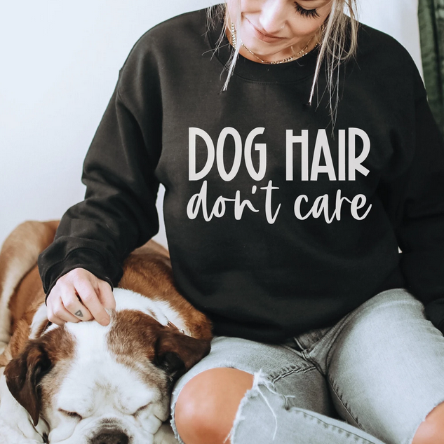 Dog Hair Dont Care | Unisex Crewneck