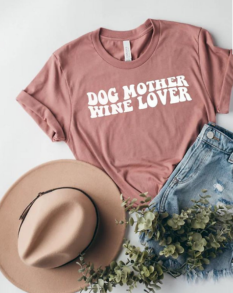 Dog Mother Wine Lover Tee | Unisex T-Shirt (2 color options)