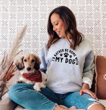 Load image into Gallery viewer, I&#39;d Rather Be Home With My Dog | Unisex Crewneck (2 color options)
