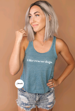 Load image into Gallery viewer, i like rescue dogs. | Ladies Racerback Tank top (3 color options)
